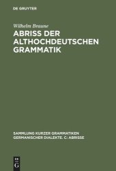 book Abriss der althochdeutschen Grammatik: Mit Berücksichtigung des Altsächsischen