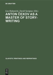 book Anton Čexov as a Master of Story-Writing: Essays in Modern Soviet Literary Criticism