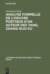 book Analyse formelle de l'oeuvre poétique d'un auteur des Tang, Zhang Ruo-xu