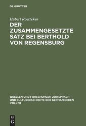 book Der zusammengesetzte Satz bei Berthold von Regensburg: Ein Beitrag zur mittelhochdeutschen Syntax