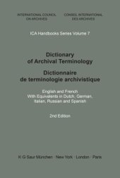 book Dictionary of Archival Terminology: English and French. With Equivalents in Dutch, German, Italian, Russian and Spanish