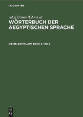 book Wörterbuch der aegyptischen Sprache: Die Belegstellen, Band 2, Teil 1