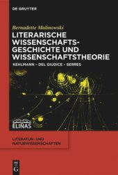 book Literarische Wissenschaftsgeschichte und Wissenschaftstheorie: Kehlmann – Del Giudice – Serres