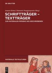 book Schriftträger - Textträger: Zur materialen Präsenz des Geschriebenen in frühen Gesellschaften