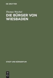 book Die Bürger von Wiesbaden: Von der Landstadt zur "Weltkurstadt" (1780–1914)