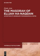 book The Masorah of Elijah ha-Naqdan: An Edition of Ashkenazic Micrographical Notes