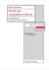 book Politik des aufgeklärten Glücks: Jeremy Benthams philosophisch-politisches Denken