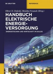 book Handbuch elektrische Energieversorgung: Energietechnik und Wirtschaft im Dialog