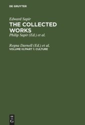 book The Collected Works of Edward Sapir: Volume III Culture