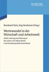 book Wertewandel in der Wirtschaft und Arbeitswelt: Arbeit, Leistung und Führung in den 1970er und 1980er Jahren in der Bundesrepublik Deutschland