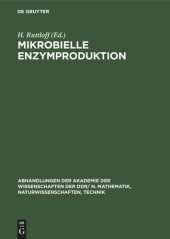 book Mikrobielle Enzymproduktion: VII. Reinhardsbrunner Symposium der Sektion Mikrobiologie der Biologischen Gesellschaft der DDR, 6.–12. Mai 1979 in Reinhardsbrunn