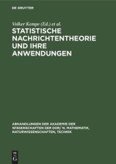 book Statistische Nachrichtentheorie und ihre Anwendungen: Vorträge gehalten auf dem 2. Internationalen Seminar über statistische Nachrichtentheorie und ihre Anwendungen - SNT 80 - 12–16 April 1980, Schnett, DDR