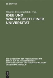 book Idee und Wirklichkeit einer Universität: Dokumente zur Geschichte der Friedrich-Wilhelms-Universität zu Berlin