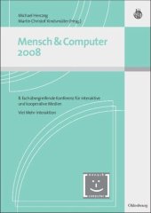 book Mensch und Computer 2008: 8. fachübergreifende Konferenz für interaktive Medien - Viel Mehr Interaktion