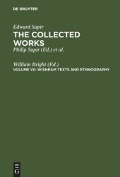 book The Collected Works of Edward Sapir: Volume VII Wishram Texts and Ethnography