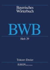 book Bayerisches Wörterbuch (BWB): Band 4/Heft 29 [Buben]trätzer – [Kürzer]dreier