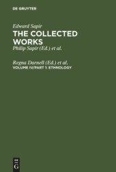 book The Collected Works of Edward Sapir: Volume IV Ethnology