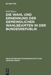 book Die Wahl und Ernennung der gemeindlichen Wahlbeamten in der Bundesrepublik