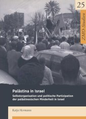 book Palästina in Israel: Selbstorganisation und politische Partizipation der palästinensischen Minderheit in Israel