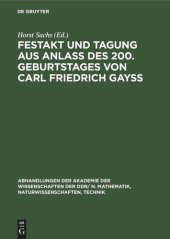 book Festakt und Tagung aus Anlaß des 200. Geburtstages von Carl Friedrich Gayß: 22./23. April 1977 in Berlin