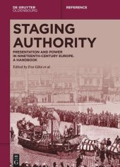 book Staging Authority: Presentation and Power in Nineteenth-Century Europe. A Handbook