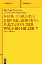 book Neue Diskurse der Gelehrtenkultur in der Frühen Neuzeit: Ein Handbuch