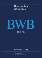 book Bayerisches Wörterbuch (BWB): Band 4/Heft 30 Dreierin – Trog