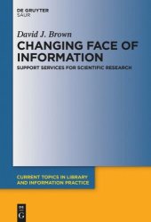 book Changing Face of Information: Support Services for Scientific Research