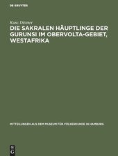 book Die sakralen Häuptlinge der Gurunsi im Obervolta-Gebiet, Westafrika