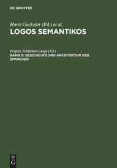 book Logos Semantikos: Band 5 Geschichte und Architektur der Sprachen