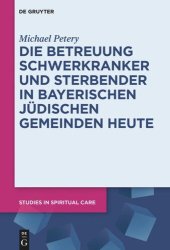 book Die Betreuung Schwerkranker und Sterbender in Bayerischen Jüdischen Gemeinden heute