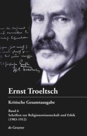 book Kritische Gesamtausgabe. Band 6 Schriften zur Religionswissenschaft und Ethik: (1903–1912)