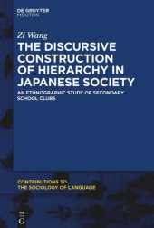 book The Discursive Construction of Hierarchy in Japanese Society: An Ethnographic Study of Secondary School Clubs