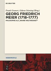 book Georg Friedrich Meier (1718–1777): Philosophie als "wahre Weltweisheit"