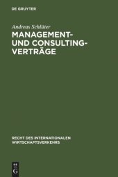 book Management- und Consulting-Verträge: Die Vertragstechnik des internationalen Transfers von Betriebsführungs- und Beratungsleistungen