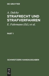 book Strafrecht und Strafverfahren: Eine Sammlung der wichtigsten Gesetze des Strafrechts und des Strafverfahrens mit Erläuterungen. Für den Praktiker zum Handgebrauche