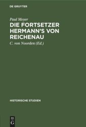 book Die Fortsetzer Hermann’s von Reichenau: Ein Beitrag zur Quellengeschichte des XI. Jahrhunderts