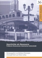 book Geschichte als Ressource: Politische Dimensionen historischer Authentizität