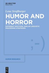 book Humor and Horror: Different Emotions, Similar Linguistic Processing Strategies