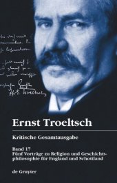 book Kritische Gesamtausgabe: Band 17 Fünf Vorträge zu Religion und Geschichtsphilosophie für England und Schottland