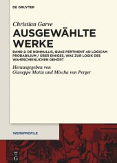 book Ausgewählte Werke: Band 2 De nonnullis, quae pertinent ad Logicam probabilium / Über einiges, was zur Logik des Wahrscheinlichen gehört