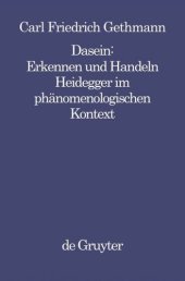 book Dasein : Erkennen und Handeln: Heidegger im phänomenologischen Kontext