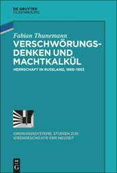 book Verschwörungsdenken und Machtkalkül: Herrschaft in Russland, 1866–1953