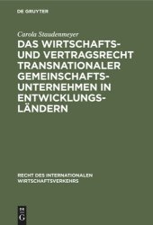 book Das Wirtschafts- und Vertragsrecht transnationaler Gemeinschaftsunternehmen in Entwicklungsländern: Joint Ventures in der VR China, Indonesien, Malaysia und Kenia