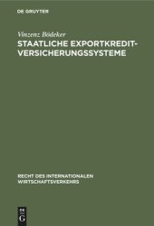 book Staatliche Exportkreditversicherungssysteme: Ihre Rechtsgrundlagen, Vertragsbedingungen und Funktionsweisen in Deutschland, Frankreich, Großbritannien, den USA und Japan