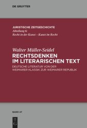 book Rechtsdenken im literarischen Text: Deutsche Literatur von der Weimarer Klassik zur Weimarer Republik