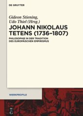 book Johann Nikolaus Tetens (1736–1807): Philosophie in der Tradition des europäischen Empirismus