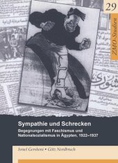 book Sympathie und Schrecken: Begegnungen mit Faschismus und Nationalsozialismus in Ägypten, 1922–1937