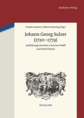 book Johann Georg Sulzer (1720-1779): Aufklärung zwischen Christian Wolff und David Hume