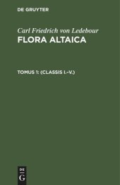 book Flora Altaica: Tomus 1 (Classis I.–V.)